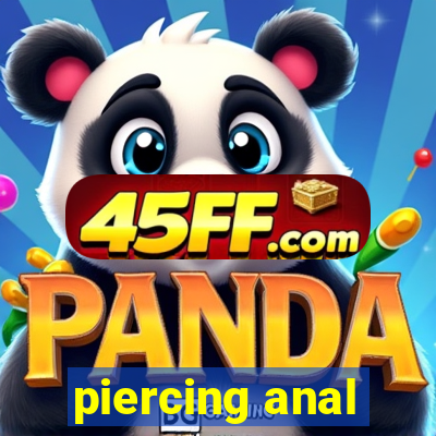 piercing anal